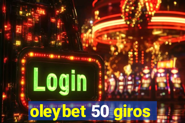 oleybet 50 giros